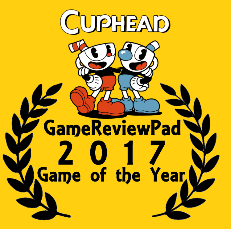 Cuphead GameReviewPad's Game of the Year 2017