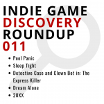 Indie Game Discovery Roundup 011