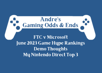 Andre's GameReviewPad June 2023 Video Game Hype Rankings