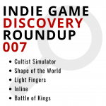 Indie Game Discovery Roundup 007